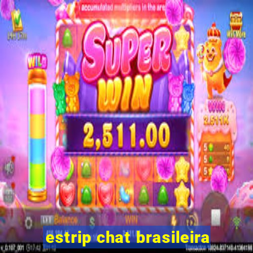 estrip chat brasileira